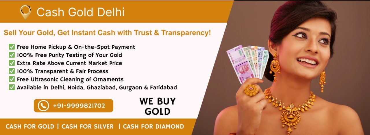 Cash for Gold Delhi Instant Payment